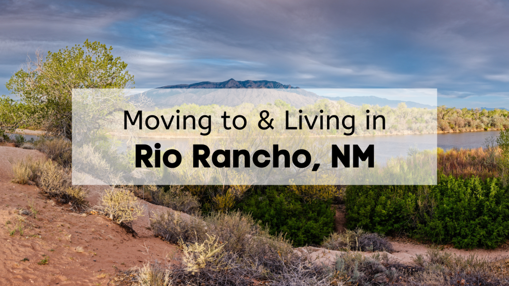 Moving to and Living in Rio Rancho, NM